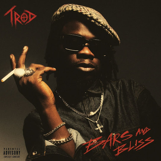 Trod – Bars & Bliss [Album]